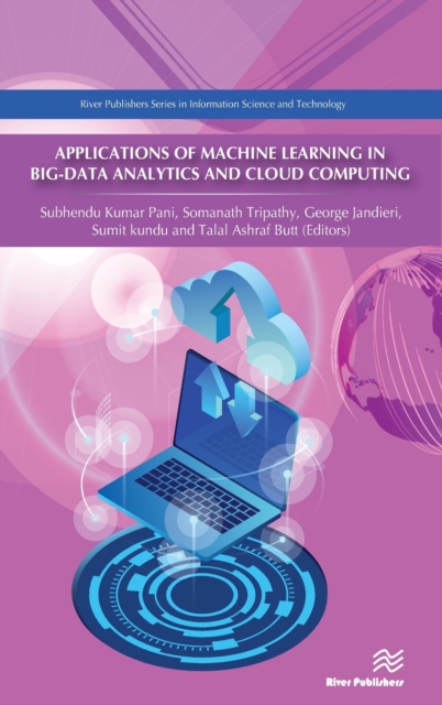Applications of Machine Learning in Big-Data Analytics and Cloud Computing, Hardback Book
