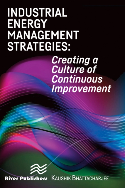 Industrial Energy Management Strategies : Creating a Culture of Continuous Improvement, PDF eBook