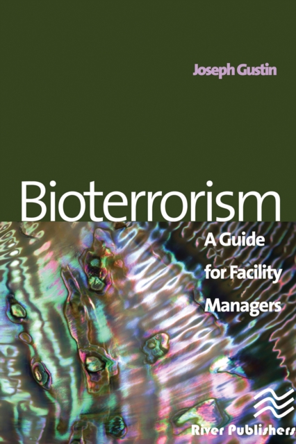 Bioterrorism : A Guide for Facility Managers, PDF eBook
