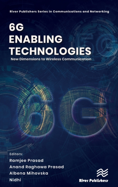 6G Enabling Technologies : New Dimensions to Wireless Communication, Hardback Book