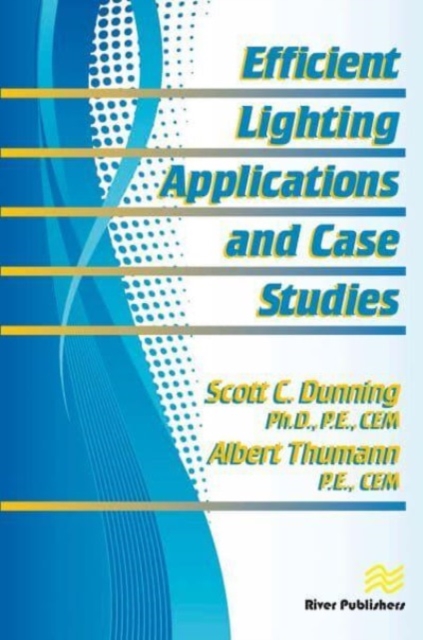 Efficient Lighting Applications and Case Studies, Paperback / softback Book