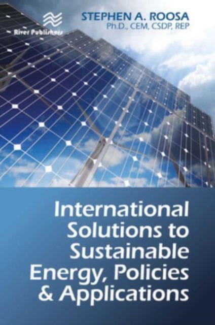 International Solutions to Sustainable Energy, Policies and Applications, Paperback / softback Book