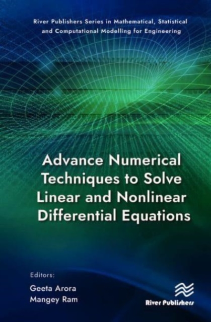 Advance Numerical Techniques to Solve Linear and Nonlinear Differential Equations, Hardback Book