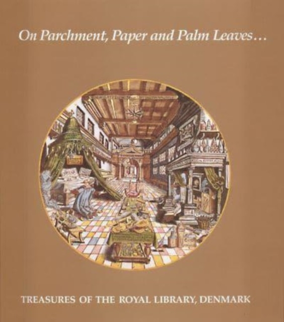 On Parchment, Paper and Palm Leaves - Treasures of the Royal Library, Hardback Book
