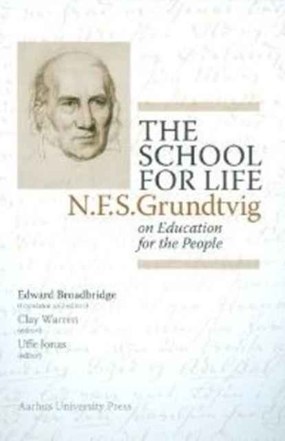 School for Life : N F S Grundtvig on the Education for the People, Hardback Book