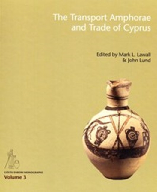 The Transport Amphorae and Trade of Cyprus, Hardback Book