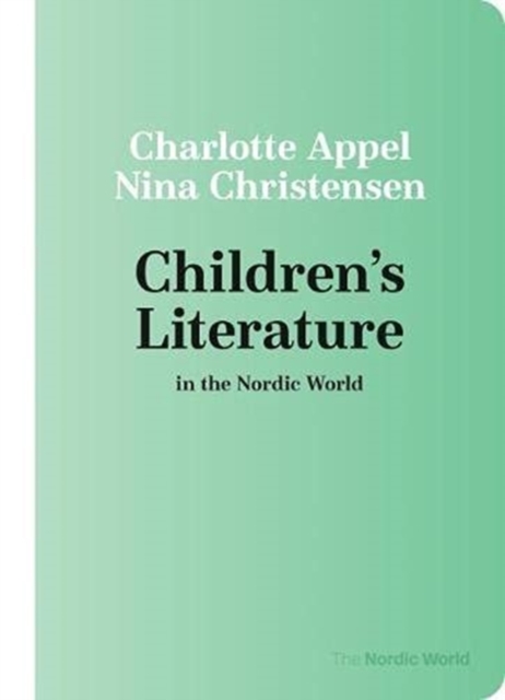 Children's Literature in the Nordic World, Paperback / softback Book