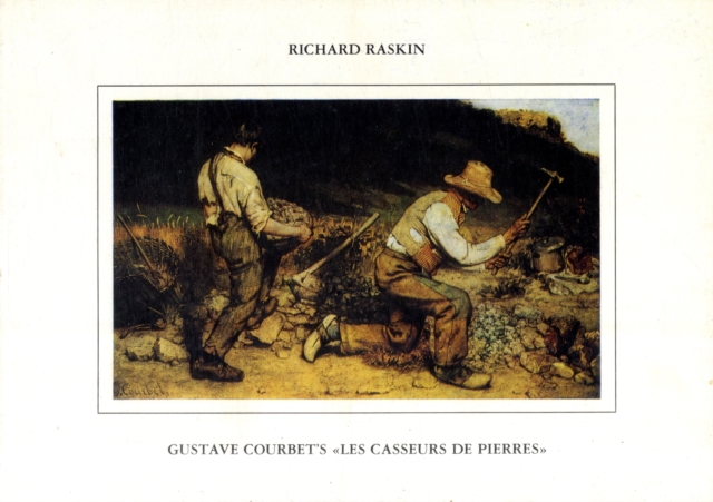 Gustave Courbet's 'Les Casseurs De Pierres' : Aspects of a Major Work of Art, Paperback / softback Book