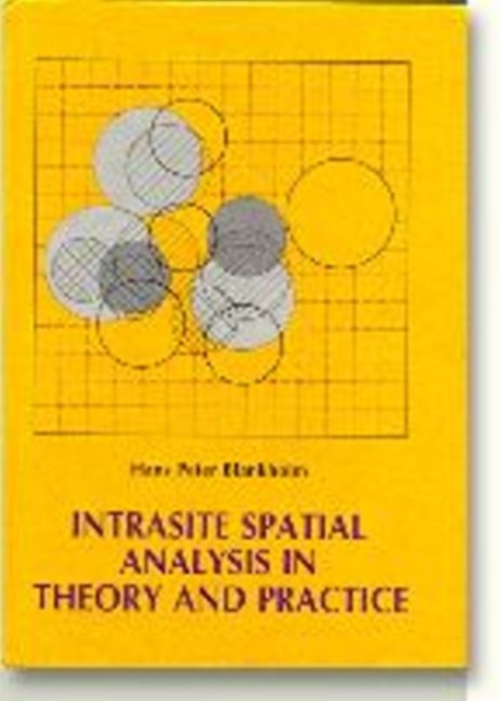 Intrasite Spatial Analysis in Theory and Practice, Hardback Book
