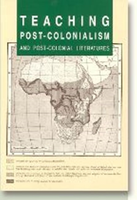 Teaching Post-colonialism & Post-colonial Literatures, Paperback / softback Book