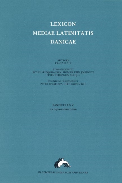 Lexicon Mediae Latinitatis Danicae 5 : Increpo -- Monachium, Paperback / softback Book