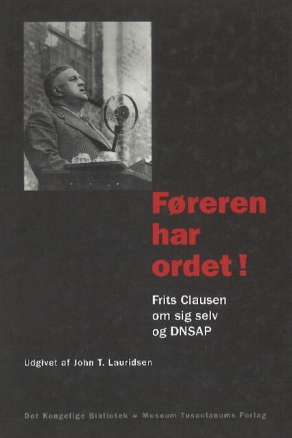 Foreren har Ordet!. : Frits Clausen om sig selv og DNSAP, Paperback / softback Book