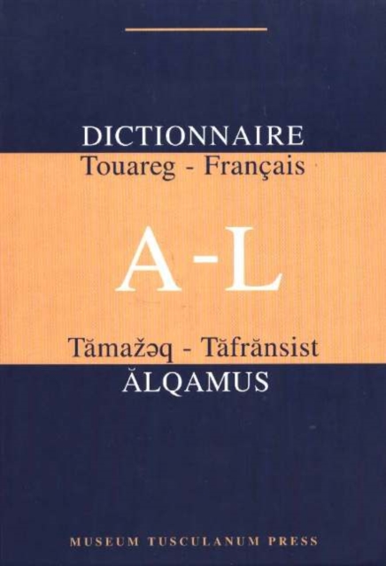 Dictionairre A-L : Touareg-Francais, Paperback / softback Book