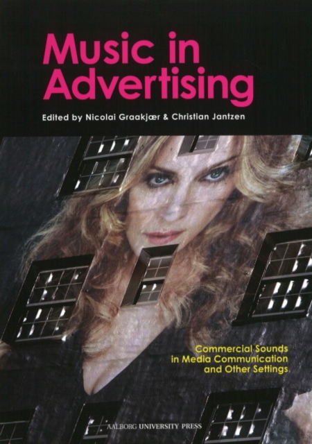 Music in Advertising : Commercial Sounds in Media Communication & Other Settings, Paperback / softback Book