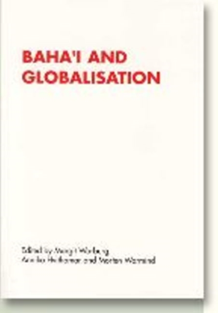 Baha'i & Globalisation, Paperback / softback Book