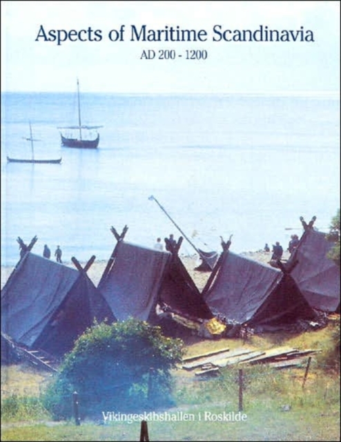 Aspects of Maritime Scandinavia AD 200-1200, Hardback Book