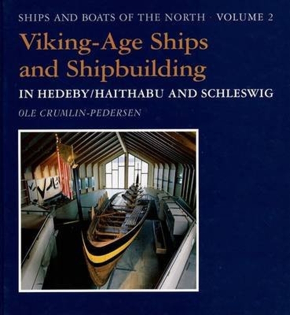 Viking-Age Ships and Shipbuilding in Hedeby, Hardback Book