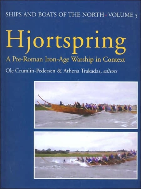 Hjortspring : A Pre-Roman Iron Age Warship in Context, Hardback Book