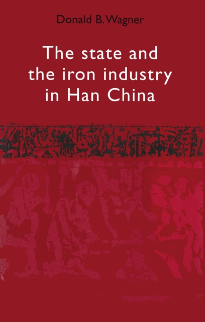 State & The Iron Industry In Han China, Paperback / softback Book