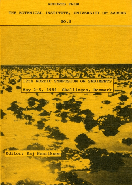 12th Nordic Symposium on Sediments : 2-5 May 1984, Skallingen, Denmark, Paperback / softback Book