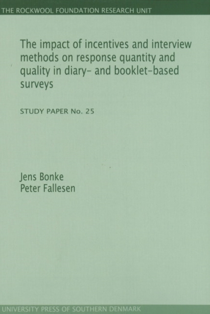 Impact of Incentives & Interview Methods on Response Quantity & Quality in Diary- & Booklet-Based Surveys, Paperback / softback Book