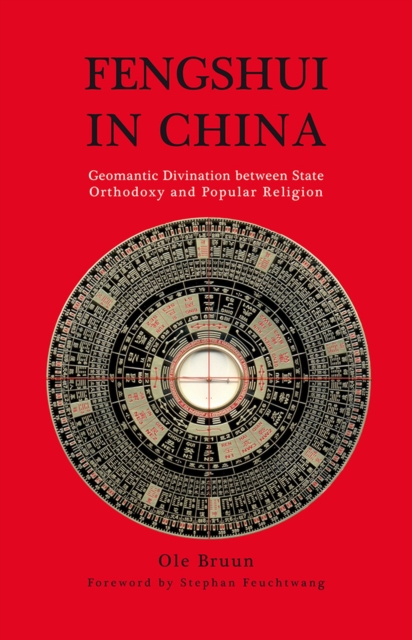 Fengshui in China : Geomantic Divination Between State Orthodoxy and Popular Religion, Paperback / softback Book