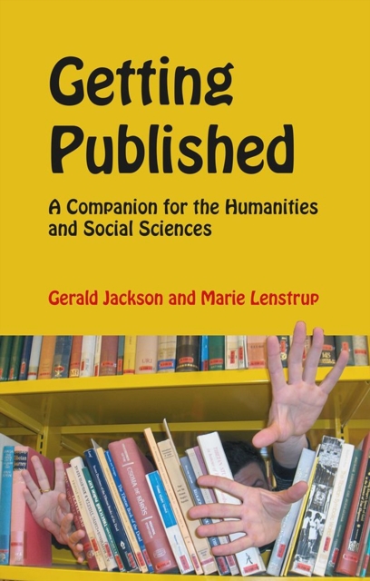 Getting Published : A Companion for the Humanities and Social Sciences, Hardback Book