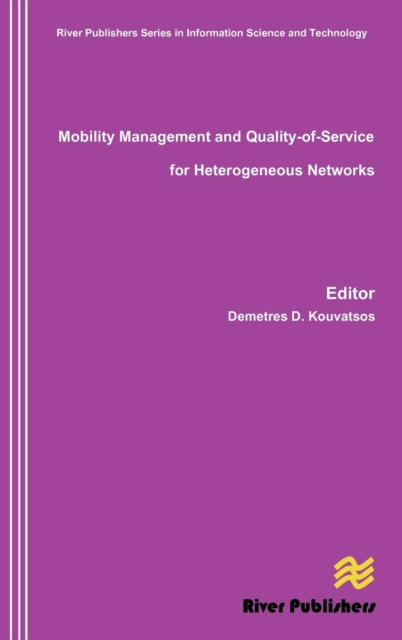 Mobility Management and Quality-Of-Service for Heterogeneous Networks, Hardback Book