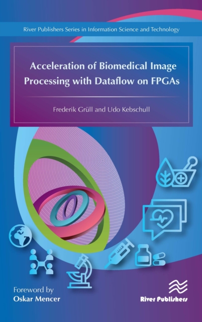 Acceleration of Biomedical Image Processing with Dataflow on FPGAs, PDF eBook