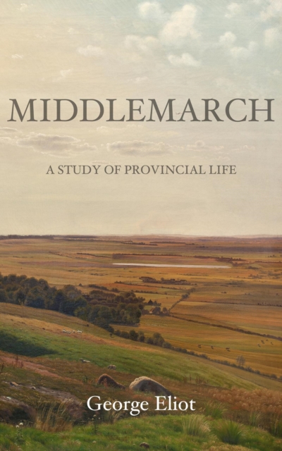 Middlemarch : A Study of Provincial Life, EPUB eBook