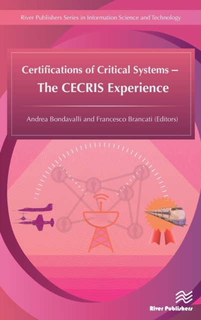Certifications of Critical Systems – The CECRIS Experience, Hardback Book