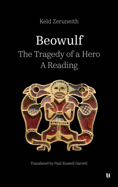 Beowulf - The Tragedy of a Hero : A Reading, PDF eBook