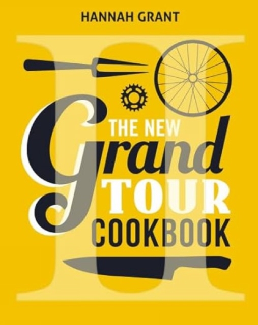 The Grand Tour Cookbook 2.0, Hardback Book