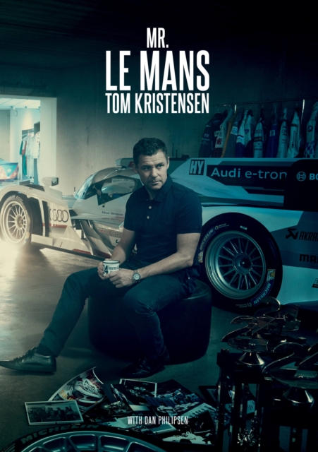 Mr Le Mans: Tom Kristensen, Hardback Book