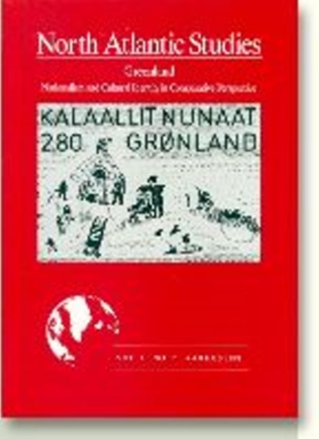 Greenland : Nationalism & Cultural Identity in Comparative Perspective, Paperback / softback Book