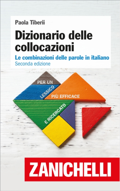 Dizionario delle collocazioni: Le combinazioni delle parole in italiano, EPUB eBook