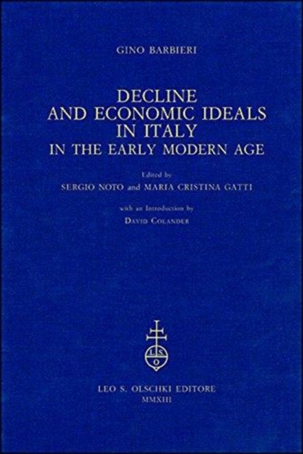 Decline and Economic Ideals in Italy in the Early Modern Age, Hardback Book