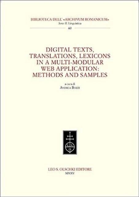 Digital Texts, Translations, Lexicons in a Multi-Modular Web Application: Methods Ans Samples, Paperback / softback Book