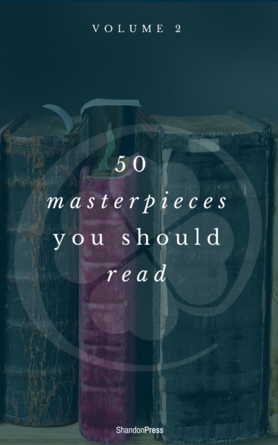 50 Masterpieces you have to read before you die vol: 2 (ShandonPress), EPUB eBook
