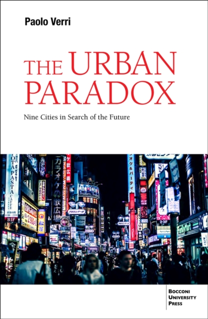 The Urban Paradox : Cities in Search of the Future, Paperback / softback Book