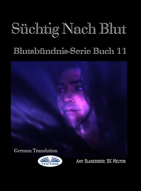 Suchtig Nach Blut : Blutsbundnis-Serie Buch 11, EPUB eBook