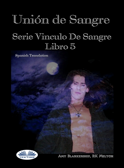 Union De Sangre : Serie Vinculo De Sangre, Libro 5, EPUB eBook