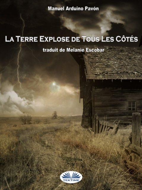 La Terre Explose De Tous Les Cotes, EPUB eBook