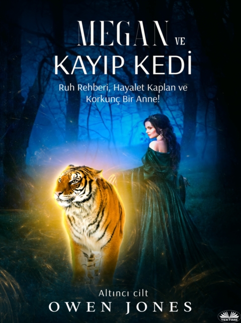 Megan Ve Kayip Kedi : Ruh Rehberi, Hayalet Kaplan Ve Korkunc Bir Anne!, EPUB eBook