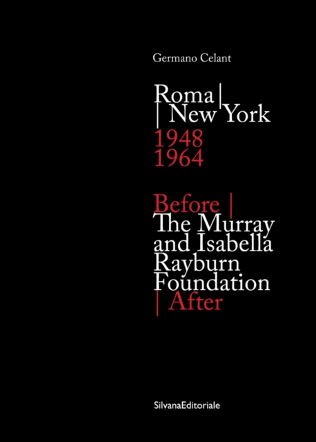 Murray and Isabella Rayburn Foundation : Before | After Roma - New York (1948-1964), Paperback / softback Book