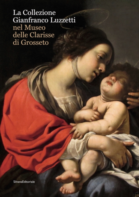 The Gianfranco Luzzetti Collection : At the Museo delle Clarisse, Paperback / softback Book