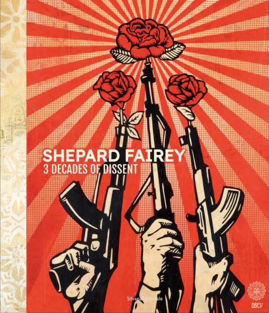 Shepard Fairey : 3 Decades of Dissent, Hardback Book