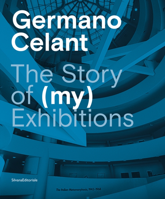 Germano Celant : The Story of (my) Exhibitions, Hardback Book