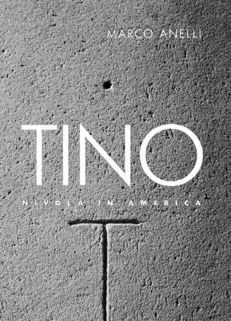 Tino Nivola : Marco Anelli, Hardback Book