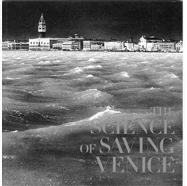 Science of Saving Venice, The, Paperback / softback Book